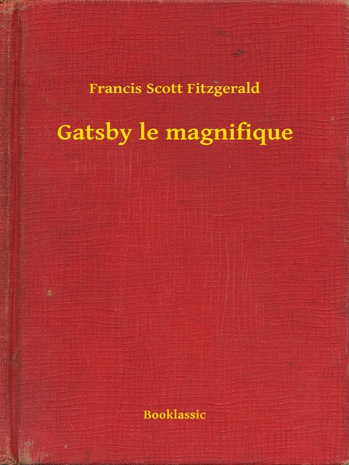 Title details for Gatsby le magnifique by Francis Scott Fitzgerald - Available